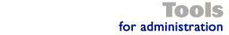 Tools for Administration